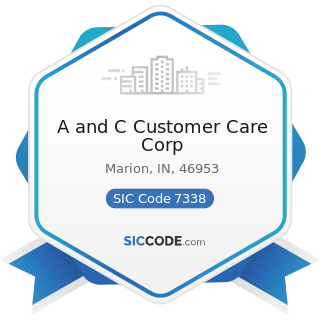 A and C Customer Care Corp - SIC Code 7338 - Secretarial and Court Reporting Services