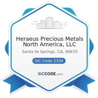 Heraeus Precious Metals North America, LLC - SIC Code 3339 - Primary Smelting and Refining of...