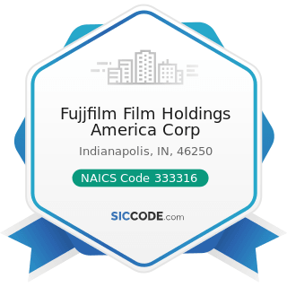 Fujjfilm Film Holdings America Corp - NAICS Code 333316 - Photographic and Photocopying...