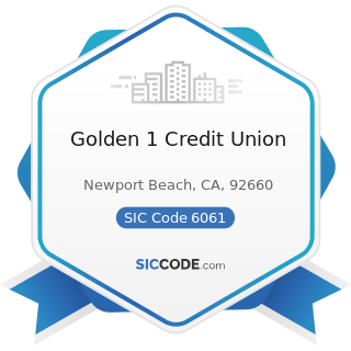 Golden 1 Credit Union - SIC Code 6061 - Credit Unions, Federally Chartered