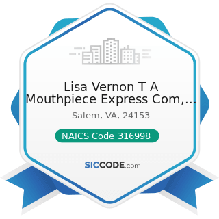 Lisa Vernon T A Mouthpiece Express Com, LLC - NAICS Code 316998 - All Other Leather Good and...