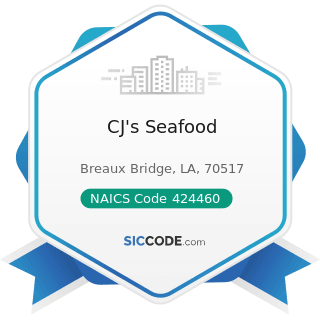 CJ's Seafood - NAICS Code 424460 - Fish and Seafood Merchant Wholesalers