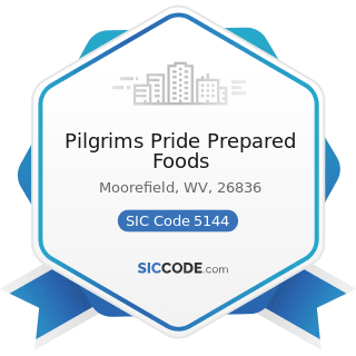 Pilgrims Pride Prepared Foods - SIC Code 5144 - Poultry and Poultry Products
