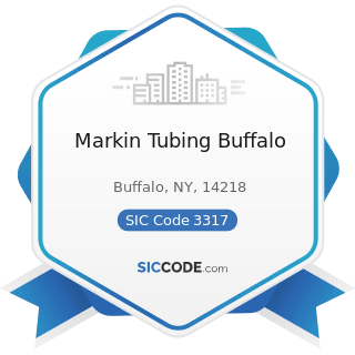 Markin Tubing Buffalo - SIC Code 3317 - Steel Pipe and Tubes