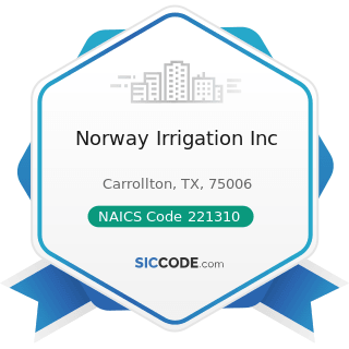 Norway Irrigation Inc - NAICS Code 221310 - Water Supply and Irrigation Systems