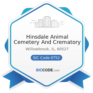Hinsdale Animal Cemetery And Crematory - SIC Code 0752 - Animal Specialty Services, except...