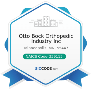 Otto Bock Orthopedic Industry Inc - NAICS Code 339113 - Surgical Appliance and Supplies...