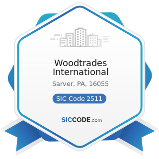 Woodtrades International - SIC Code 2511 - Wood Household Furniture, except Upholstered