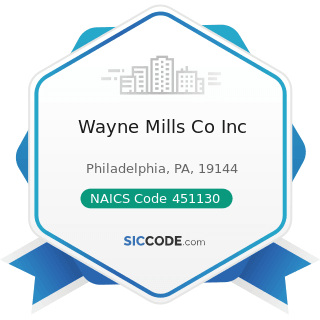 Wayne Mills Co Inc - NAICS Code 451130 - Sewing, Needlework, and Piece Goods Stores