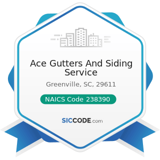 Ace Gutters And Siding Service - NAICS Code 238390 - Other Building Finishing Contractors