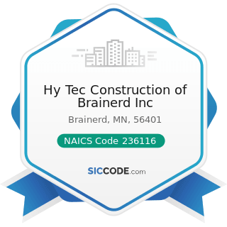 Hy Tec Construction of Brainerd Inc - NAICS Code 236116 - New Multifamily Housing Construction...