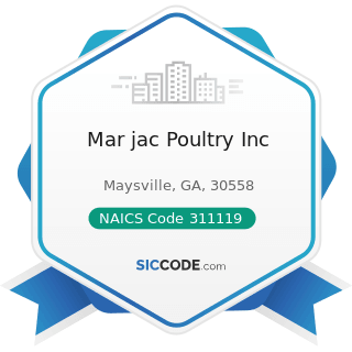 Mar jac Poultry Inc - NAICS Code 311119 - Other Animal Food Manufacturing