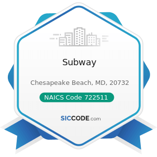 Subway - NAICS Code 722511 - Full-Service Restaurants