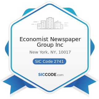 Economist Newspaper Group Inc - SIC Code 2741 - Miscellaneous Publishing
