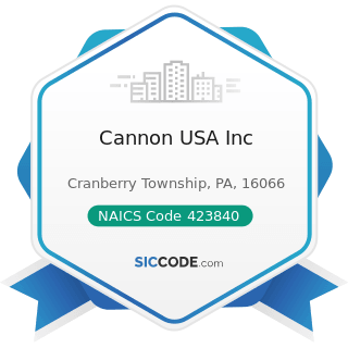 Cannon USA Inc - NAICS Code 423840 - Industrial Supplies Merchant Wholesalers