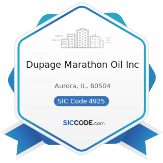 Dupage Marathon Oil Inc - SIC Code 4925 - Mixed, Manufactured, or Liquefied Petroleum Gas...