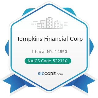 Tompkins Financial Corp - NAICS Code 522110 - Commercial Banking