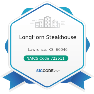 LongHorn Steakhouse - NAICS Code 722511 - Full-Service Restaurants