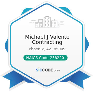 Michael J Valente Contracting - NAICS Code 238220 - Plumbing, Heating, and Air-Conditioning...