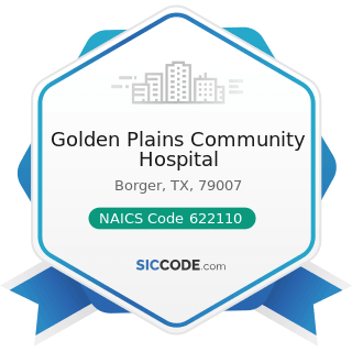 Golden Plains Community Hospital - NAICS Code 622110 - General Medical and Surgical Hospitals