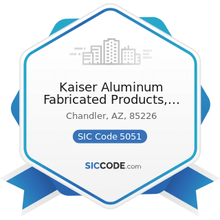 Kaiser Aluminum Fabricated Products, LLC - SIC Code 5051 - Metals Service Centers and Offices