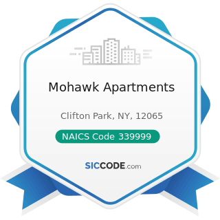 Mohawk Apartments - NAICS Code 339999 - All Other Miscellaneous Manufacturing