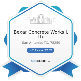 Bexar Concrete Works I, Ltd - SIC Code 3272 - Concrete Products, except Block and Brick
