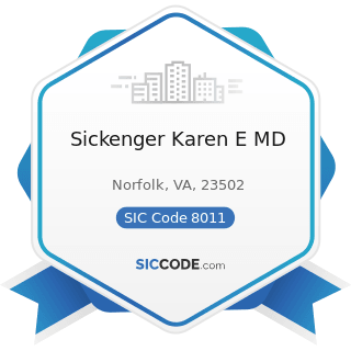 Sickenger Karen E MD - SIC Code 8011 - Offices and Clinics of Doctors of Medicine