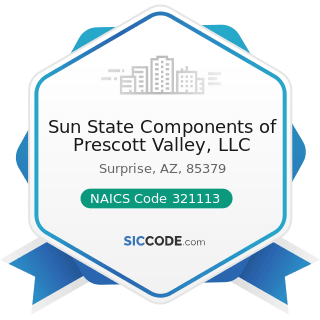 Sun State Components of Prescott Valley, LLC - NAICS Code 321113 - Sawmills