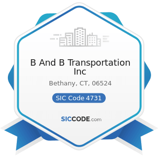 B And B Transportation Inc - SIC Code 4731 - Arrangement of Transportation of Freight and Cargo