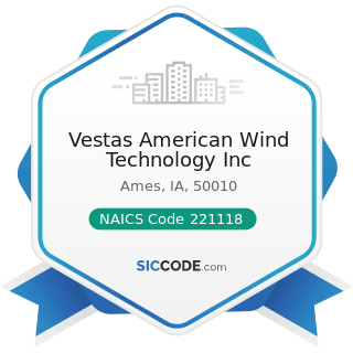 Vestas American Wind Technology Inc - NAICS Code 221118 - Other Electric Power Generation