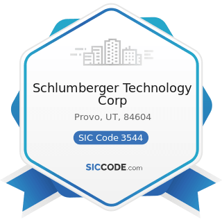 Schlumberger Technology Corp - SIC Code 3544 - Special Dies and Tools, Die Sets, Jigs and...