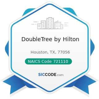 DoubleTree by Hilton - NAICS Code 721110 - Hotels (except Casino Hotels) and Motels