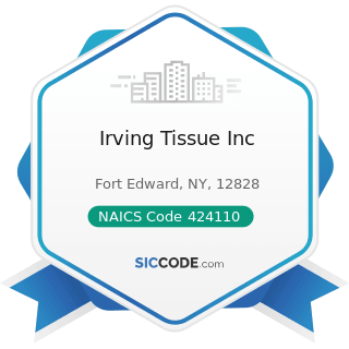 Irving Tissue Inc - NAICS Code 424110 - Printing and Writing Paper Merchant Wholesalers