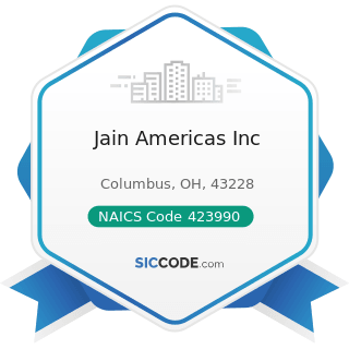 Jain Americas Inc - NAICS Code 423990 - Other Miscellaneous Durable Goods Merchant Wholesalers