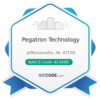 Pegatron Technology - NAICS Code 423690 - Other Electronic Parts and Equipment Merchant...