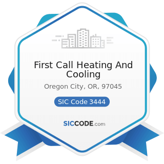 First Call Heating And Cooling - SIC Code 3444 - Sheet Metal Work