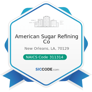 American Sugar Refining Co - NAICS Code 311314 - Cane Sugar Manufacturing