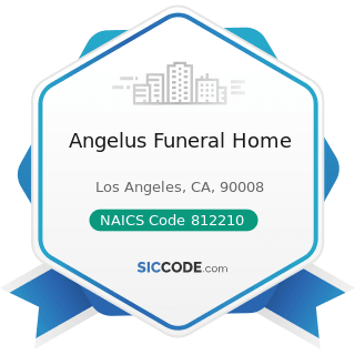 Angelus Funeral Home - NAICS Code 812210 - Funeral Homes and Funeral Services