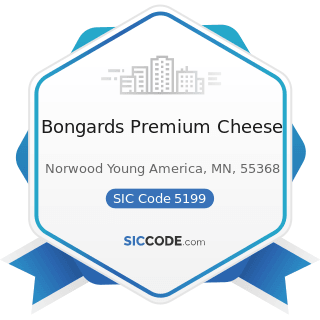 Bongards Premium Cheese - SIC Code 5199 - Nondurable Goods, Not Elsewhere Classified