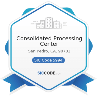 Consolidated Processing Center - SIC Code 5994 - News Dealers and Newsstands