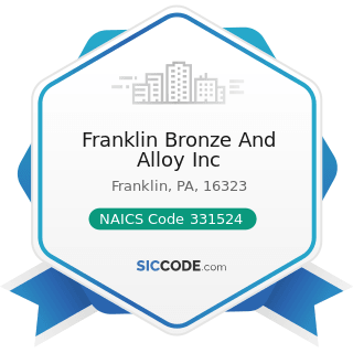 Franklin Bronze And Alloy Inc - NAICS Code 331524 - Aluminum Foundries (except Die-Casting)