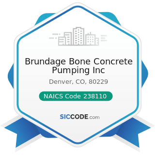 Brundage Bone Concrete Pumping Inc - NAICS Code 238110 - Poured Concrete Foundation and...