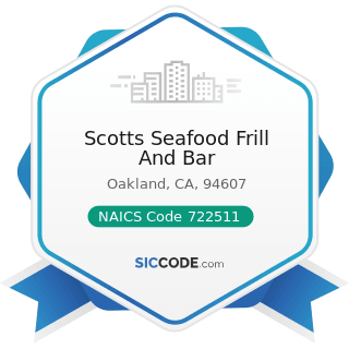 Scotts Seafood Frill And Bar - NAICS Code 722511 - Full-Service Restaurants