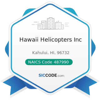 Hawaii Helicopters Inc - NAICS Code 487990 - Scenic and Sightseeing Transportation, Other