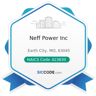 Neff Power Inc - NAICS Code 423830 - Industrial Machinery and Equipment Merchant Wholesalers