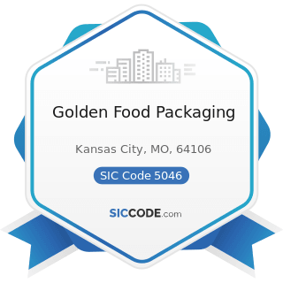 Golden Food Packaging - SIC Code 5046 - Commercial Equipment, Not Elsewhere Classified