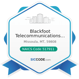 Blackfoot Telecommunications Group - NAICS Code 517911 - Telecommunications Resellers