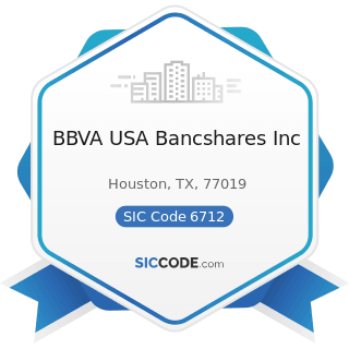 BBVA USA Bancshares Inc - SIC Code 6712 - Offices of Bank Holding Companies
