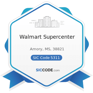 Walmart Supercenter - SIC Code 5311 - Department Stores